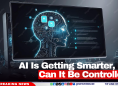 AI Is Getting Smarter, But Can It Be Controlled?