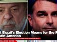 What Brazil's Election Means for the Rest of Latin America