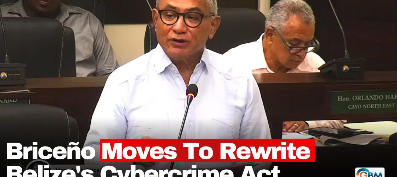 Briceño Moves To Rewrite Belize's Cybercrime Act