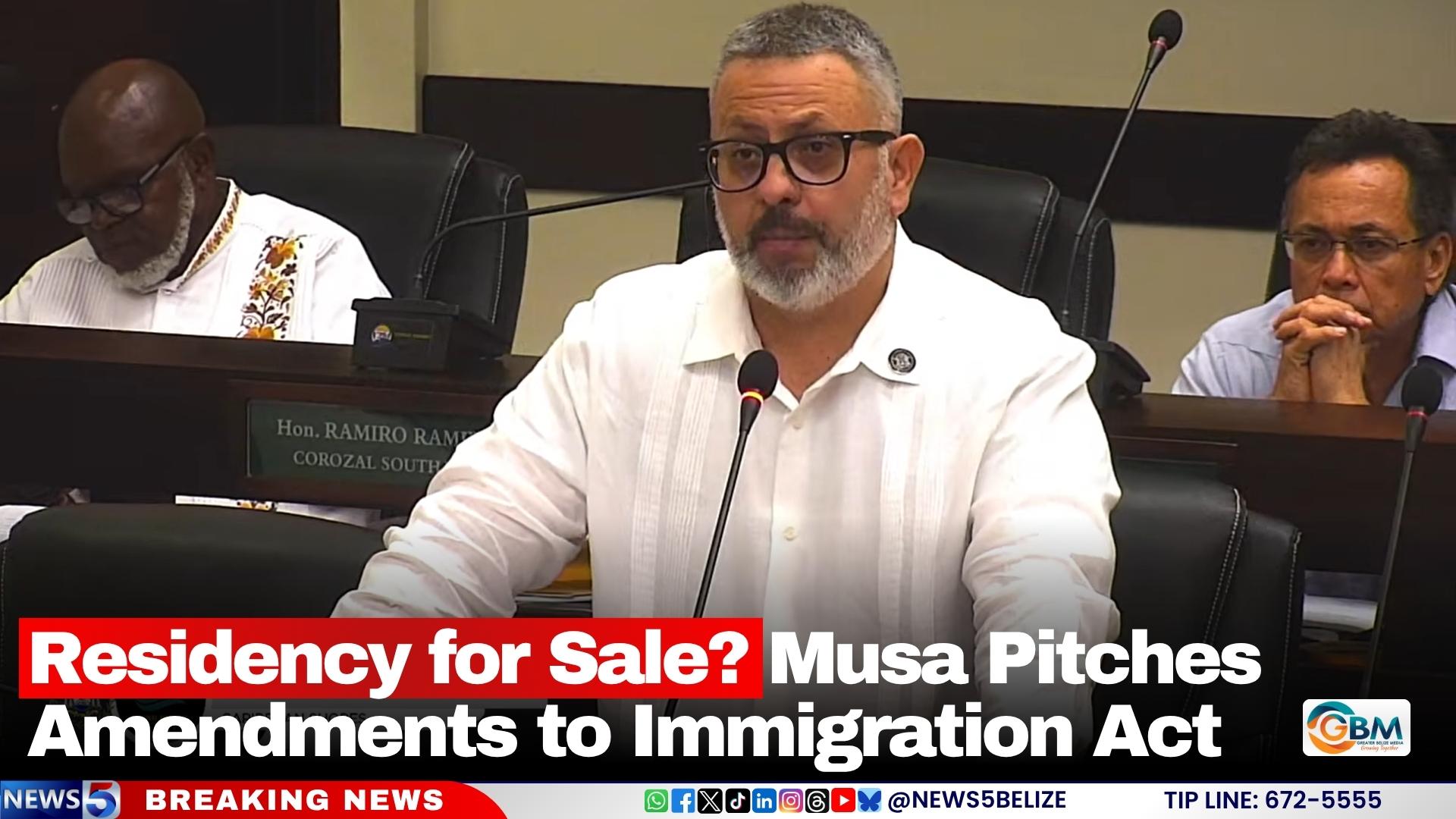 Residency for Sale? Musa Pitches Amendments to Immigration Act