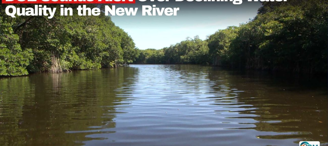 DOE Sounds Alert Over Declining Water Quality in the New River