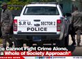 Police Cannot Fight Crime Alone, “It’s a Whole of Society Approach”