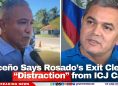 Briceño Says Rosado’s Exit Clears “Distraction” from ICJ Case