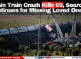 Spain Train Crash Kills 69, Search Continues for Missing Loved Ones