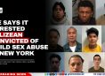 ICE Says It Arrested Belizean Convicted of Child Sex Abuse in New York