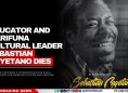 Educator and Garifuna Cultural Leader Sebastian Cayetano Dies