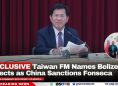 #EXCLUSIVE Taiwan FM Names Belize Projects as China Sanctions Fonseca