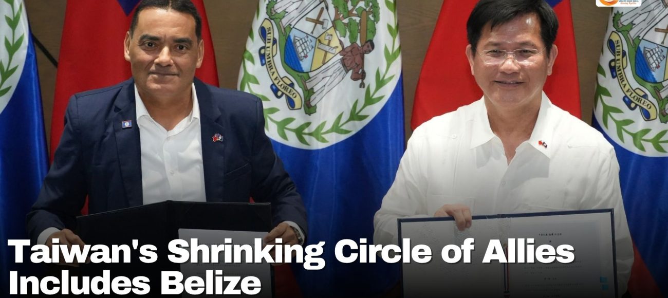 Taiwan's Shrinking Circle of Allies Includes Belize