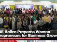NIME Belize Prepares Women Entrepreneurs for Business Growth