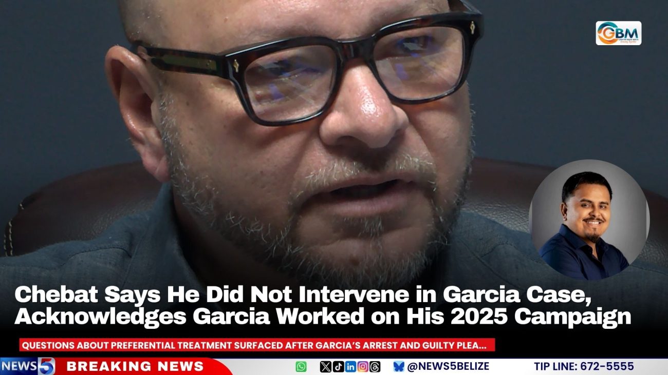 Chebat Says He Did Not Intervene in Garcia Case, Acknowledges Garcia Worked on His 2025 Campaign