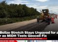 Old Belize Stretch Stays Unpaved for a Year as MIDH Tests Geocell Fix