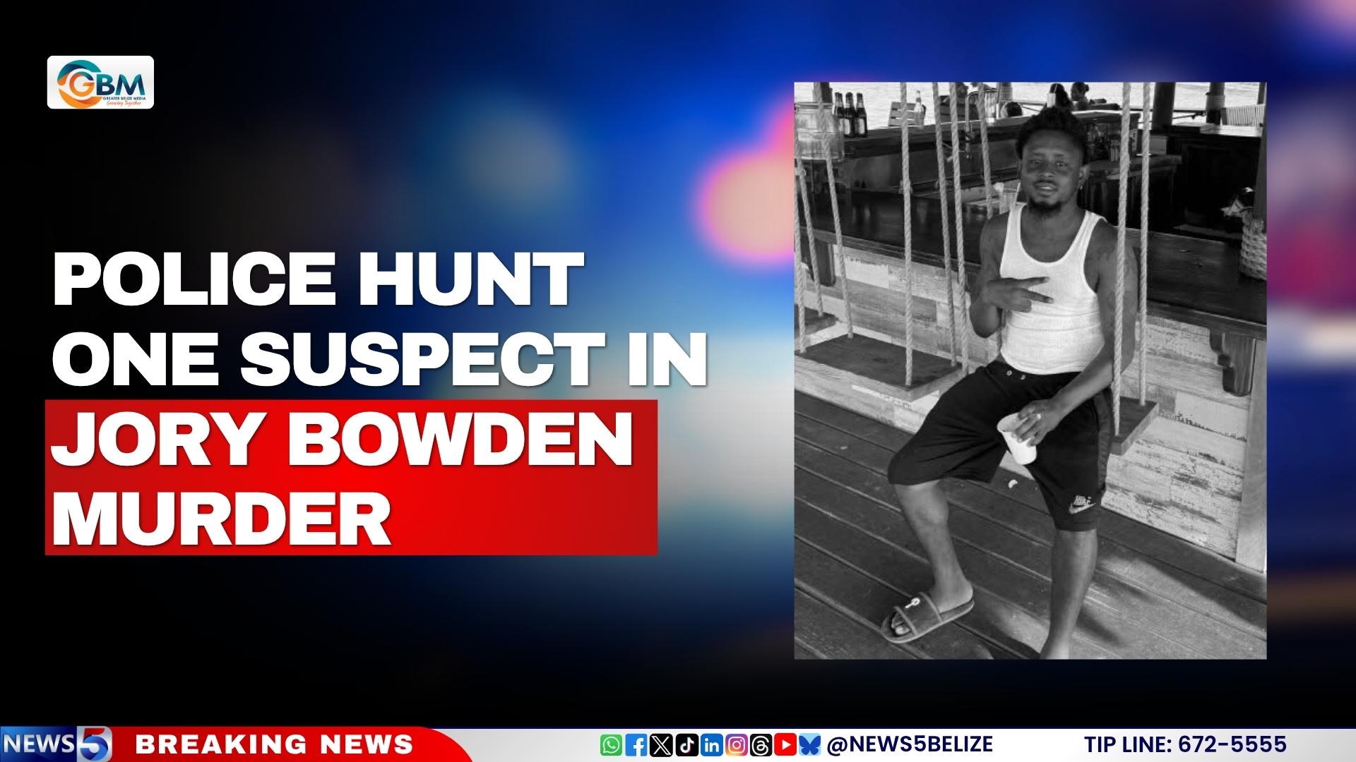 Police Hunt One Suspect in Jory Bowden Murder