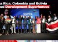 Costa Rica, Colombia and Bolivia Named Development Superheroes
